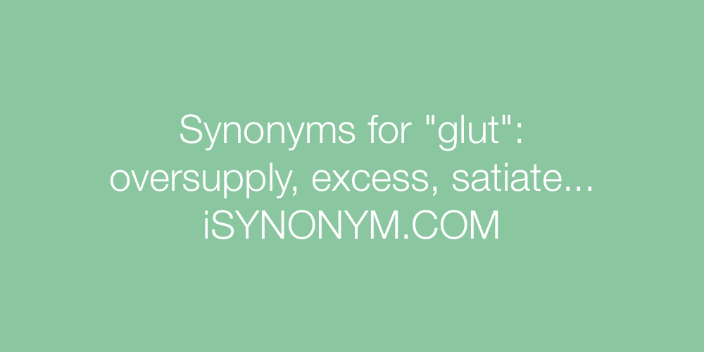Synonyms glut