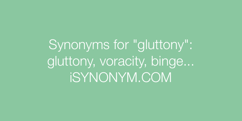 Synonyms gluttony