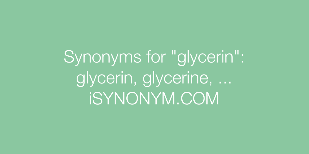 Synonyms glycerin