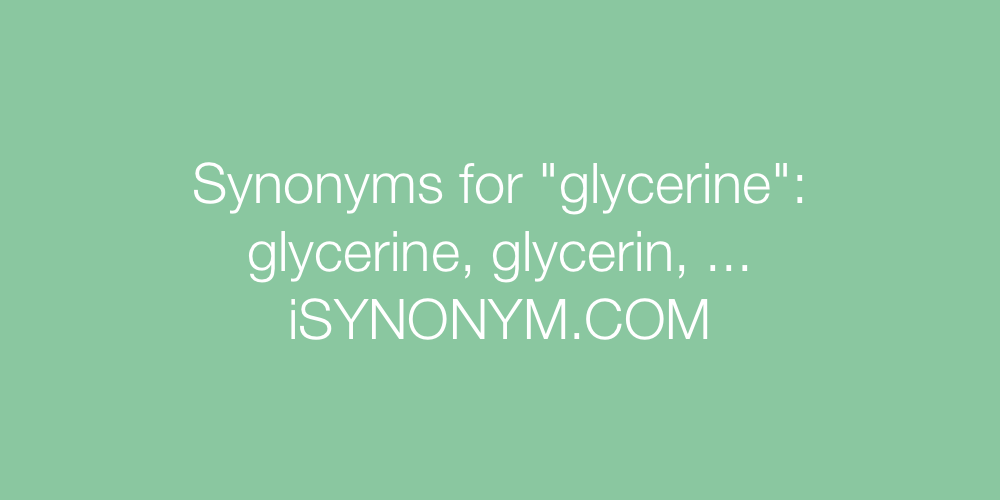 Synonyms glycerine