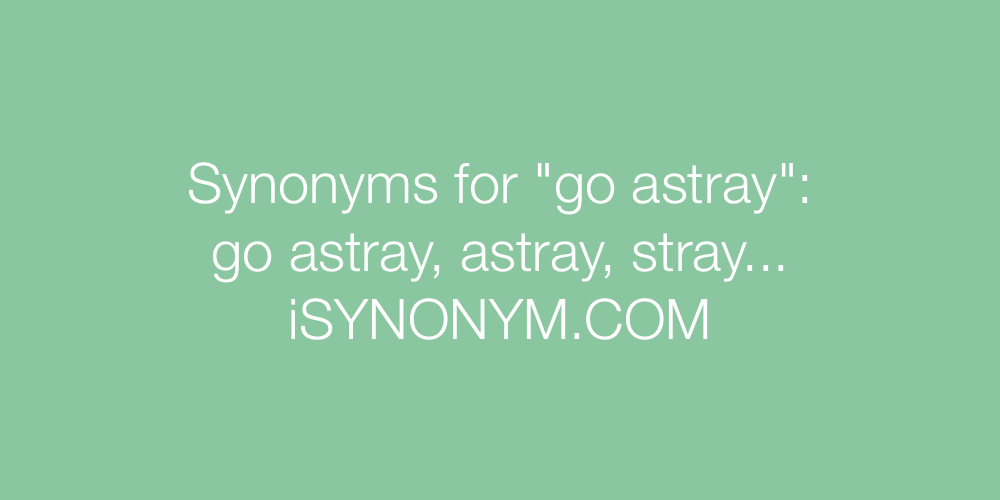 Synonyms go astray
