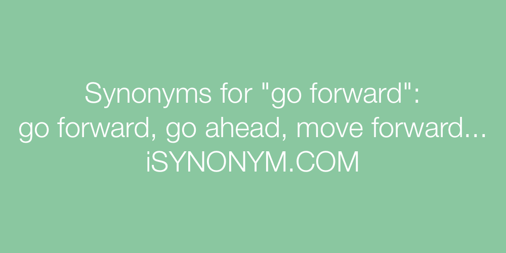 Synonyms go forward