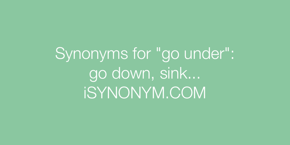 Synonyms go under