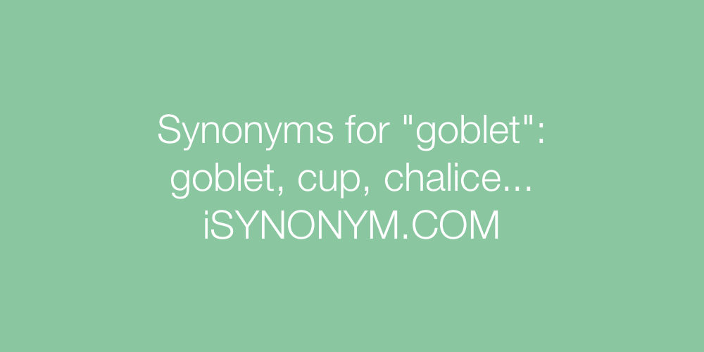 Synonyms goblet