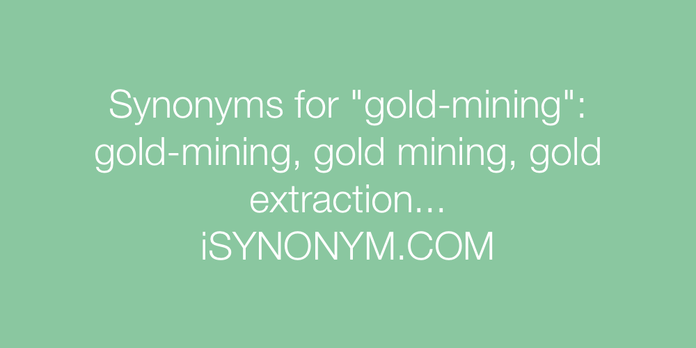 Synonyms gold-mining