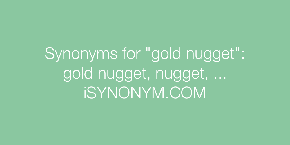 Synonyms gold nugget