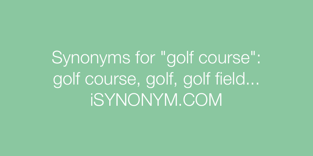Synonyms golf course