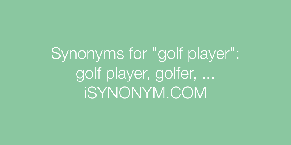 Synonyms golf player