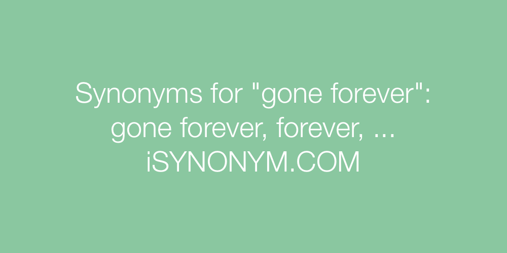 Synonyms gone forever