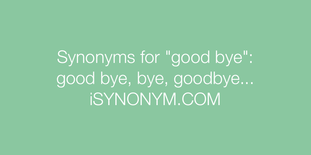 Synonyms good bye
