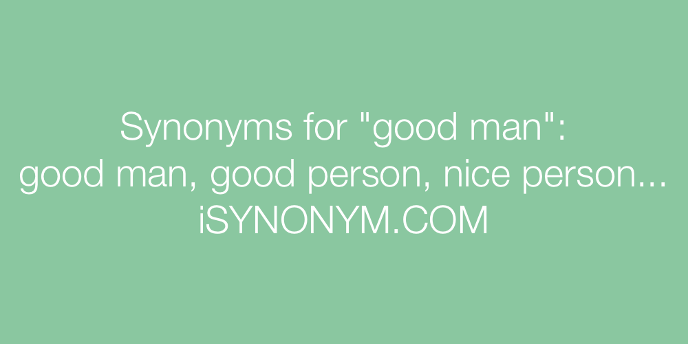 Synonyms good man