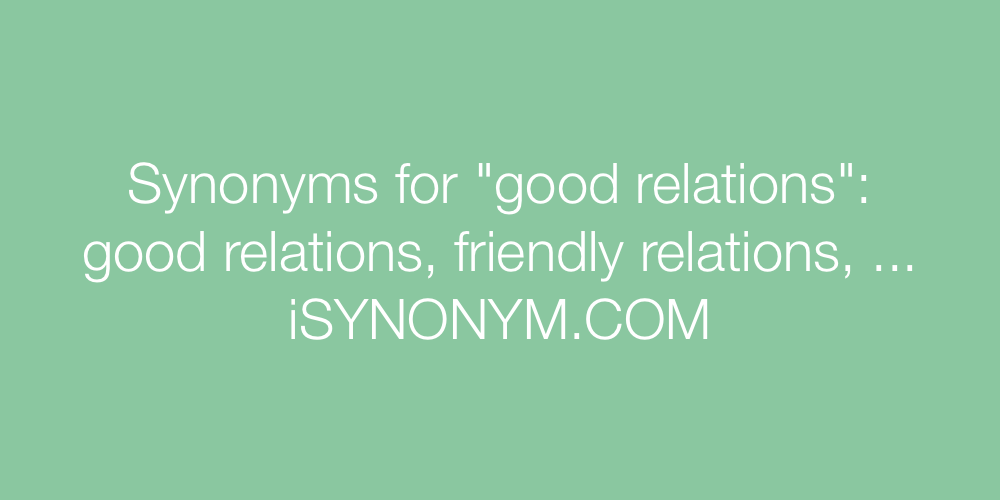 Synonyms good relations