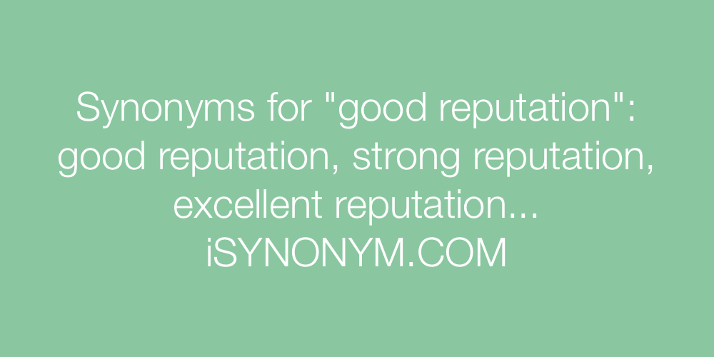 Synonyms good reputation