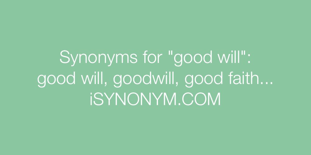 Synonyms good will