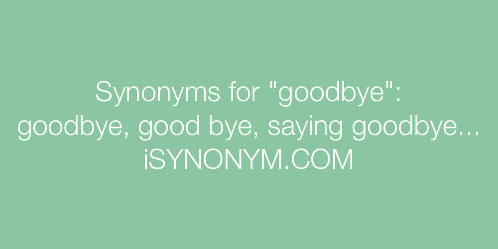 Synonyms goodbye