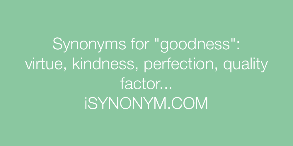 Synonyms goodness
