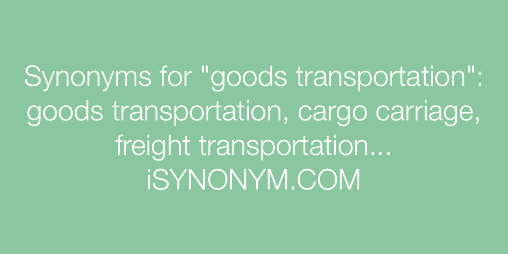 Synonyms goods transportation