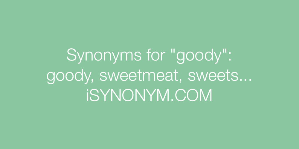 Synonyms goody