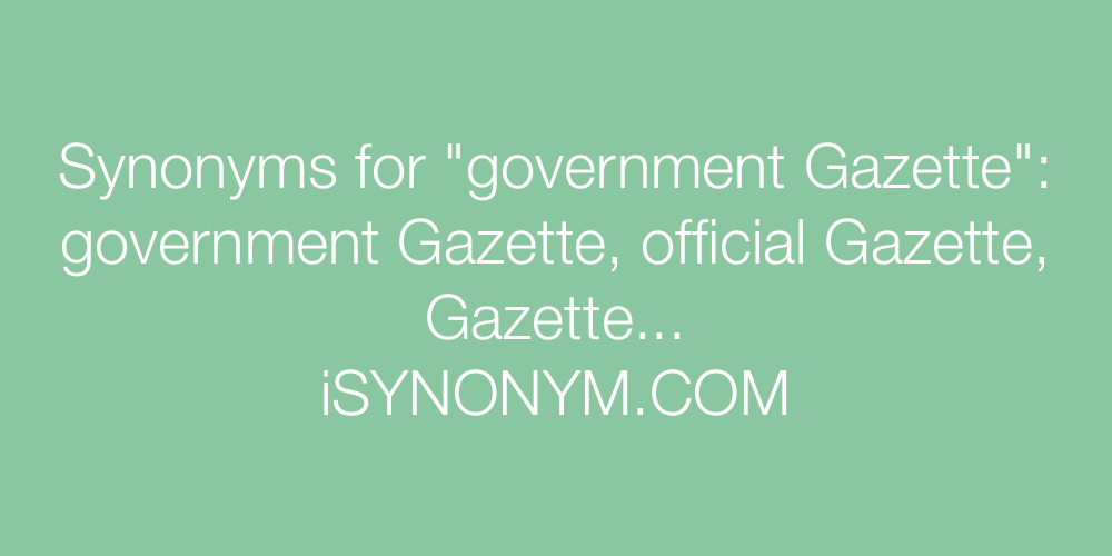 Synonyms government Gazette