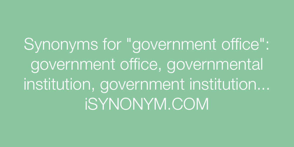 Synonyms government office