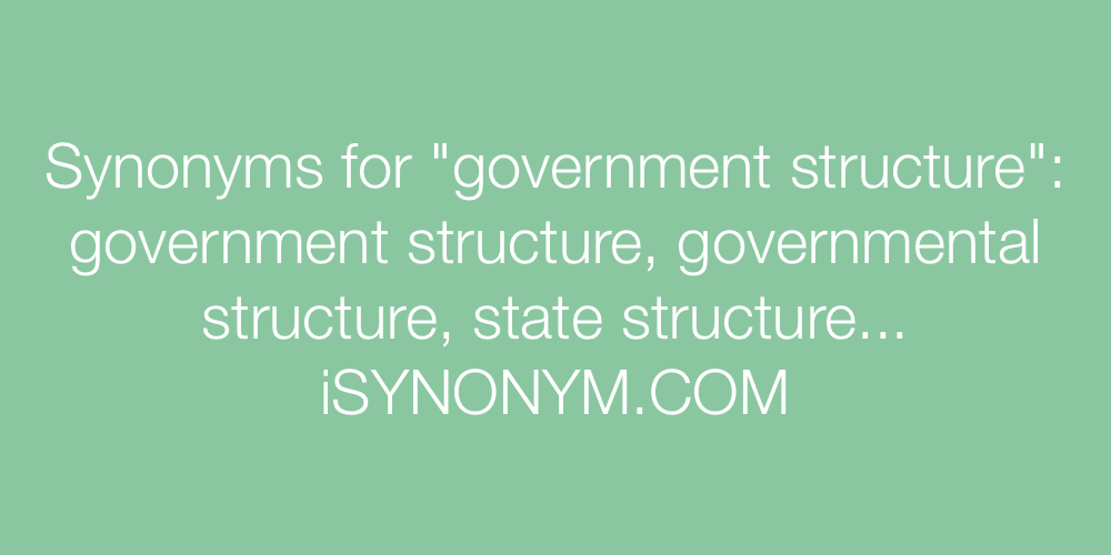 Synonyms government structure