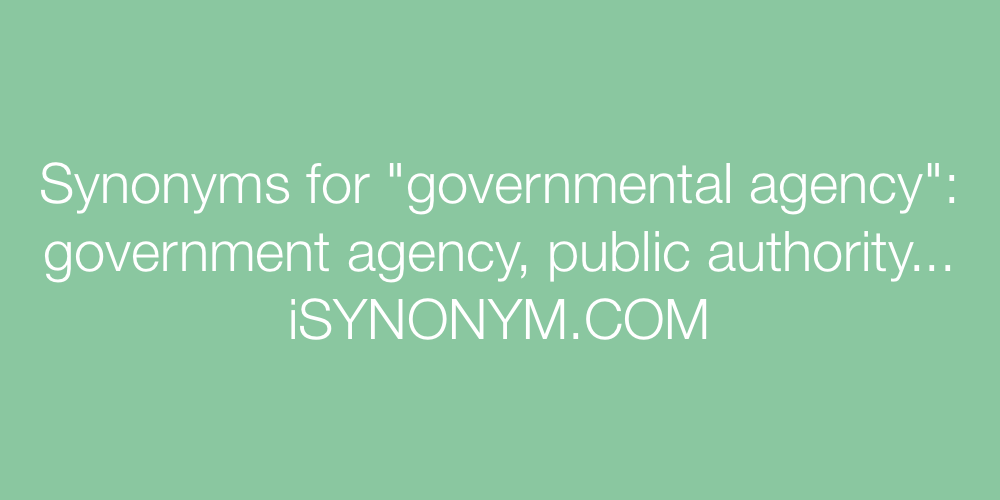 Synonyms governmental agency