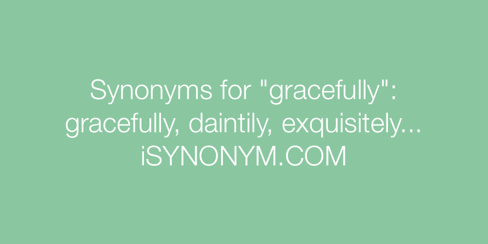 Synonyms gracefully