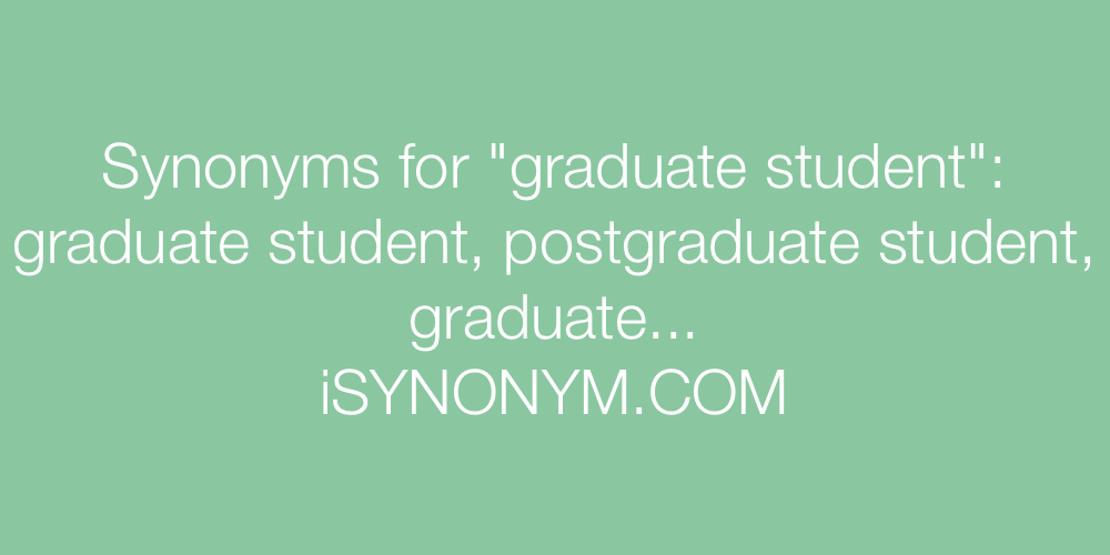 Synonyms graduate student