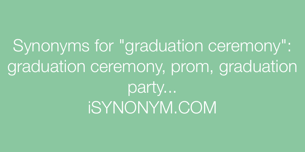 Synonyms graduation ceremony