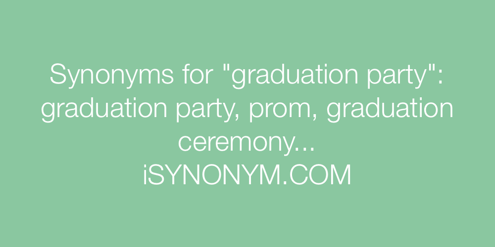 Synonyms graduation party