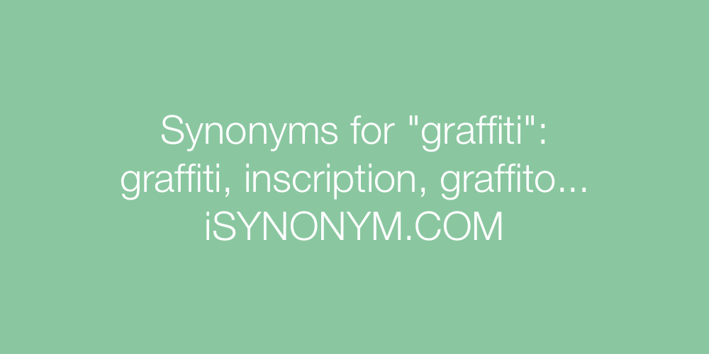 Synonyms graffiti