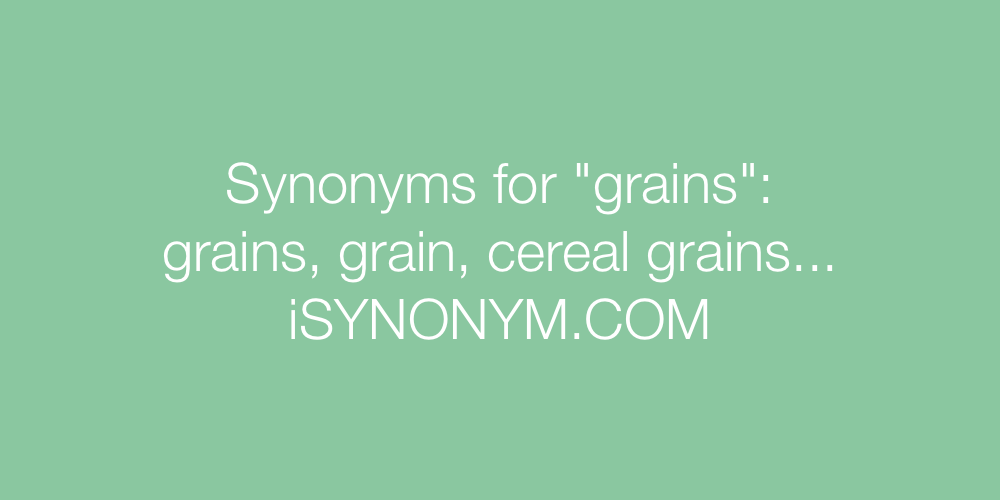 Synonyms grains