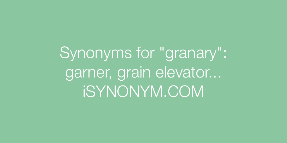 Synonyms granary