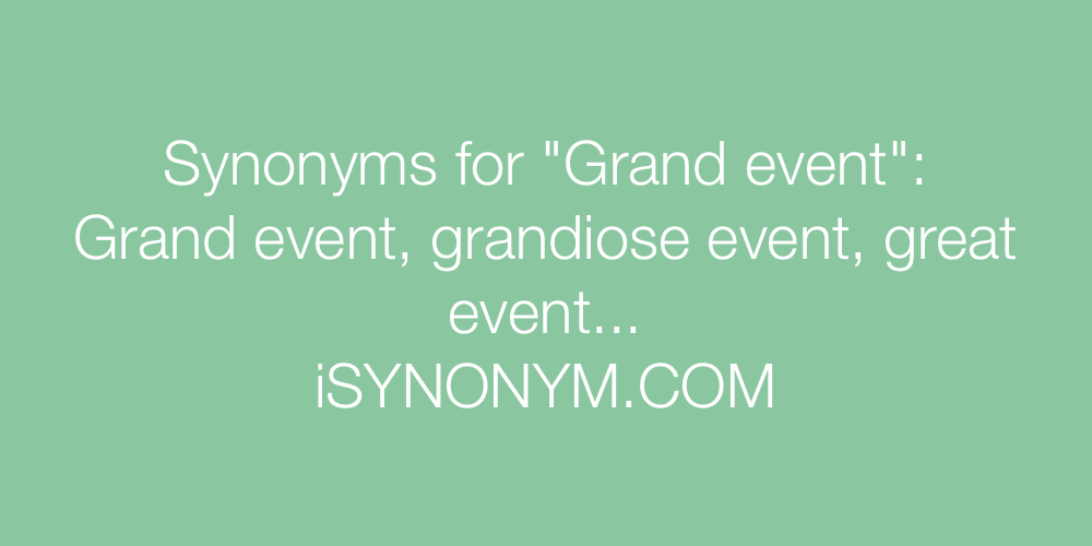 Synonyms Grand event