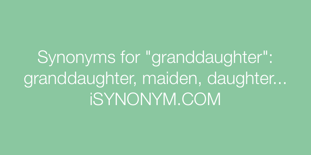 Synonyms granddaughter