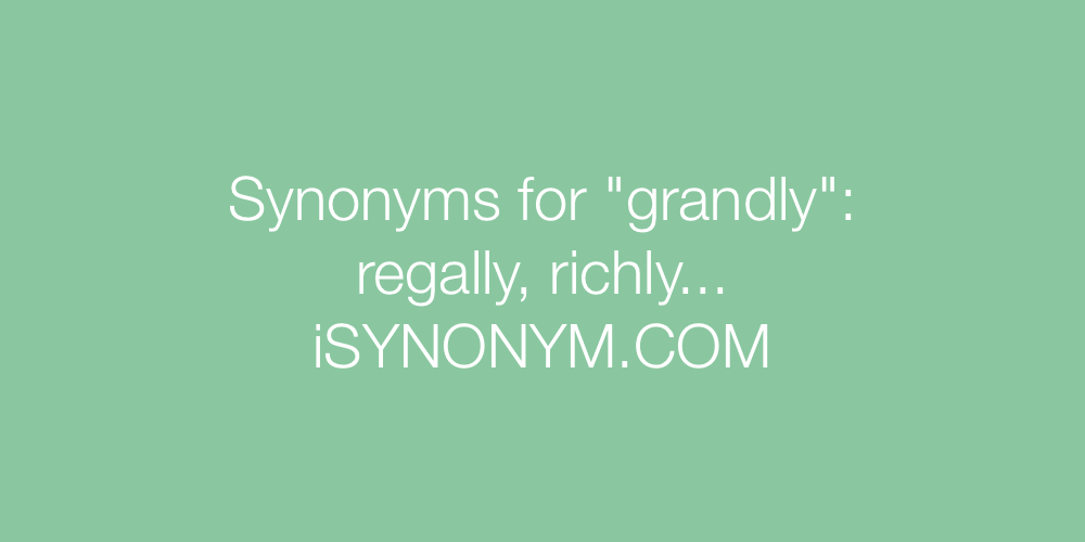 Synonyms grandly