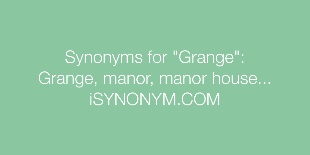 Synonyms Grange