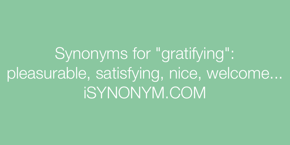 Synonyms gratifying