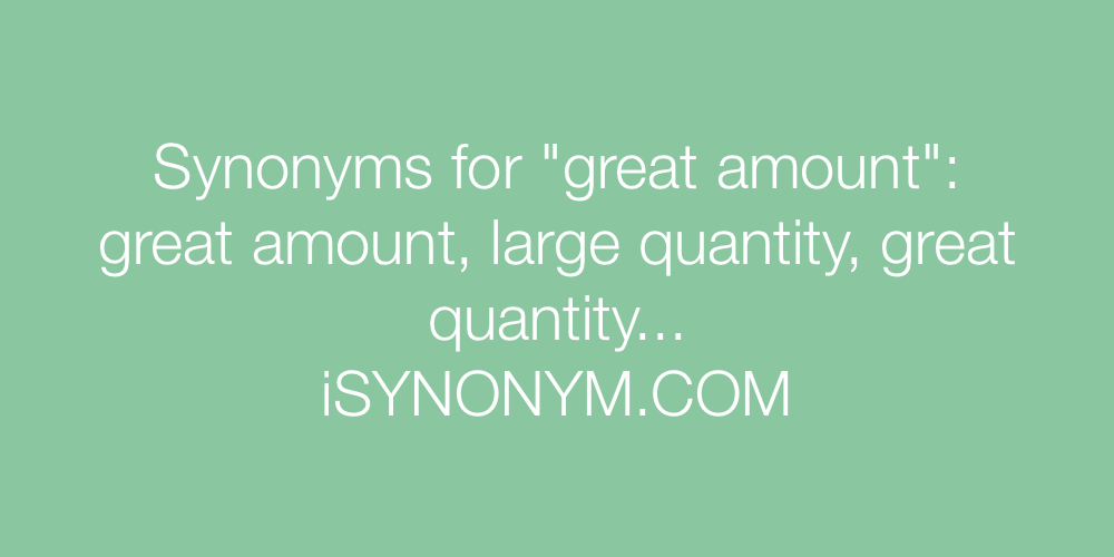 Synonyms great amount