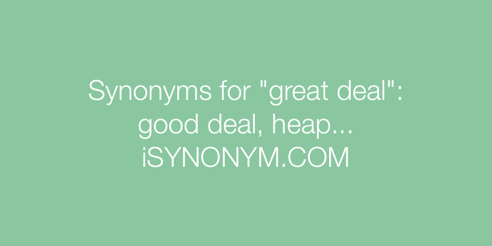Synonyms great deal