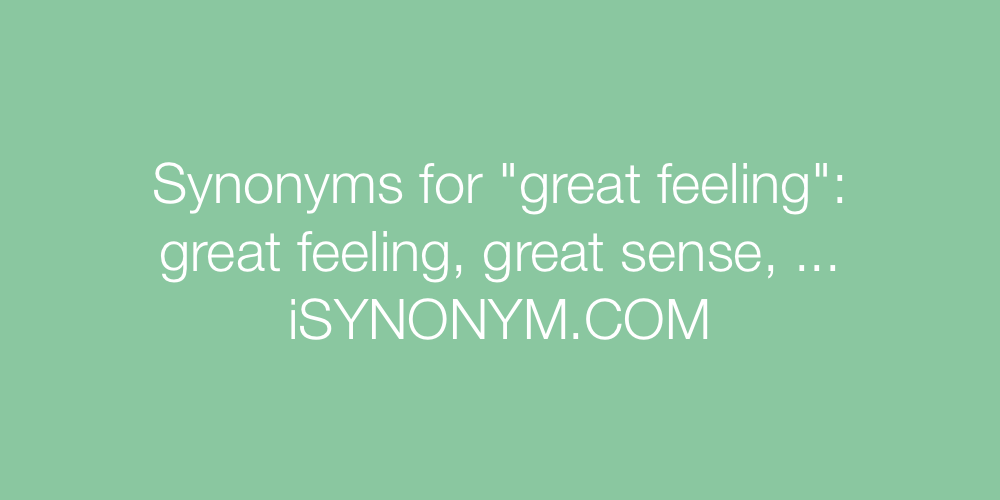 Synonyms great feeling