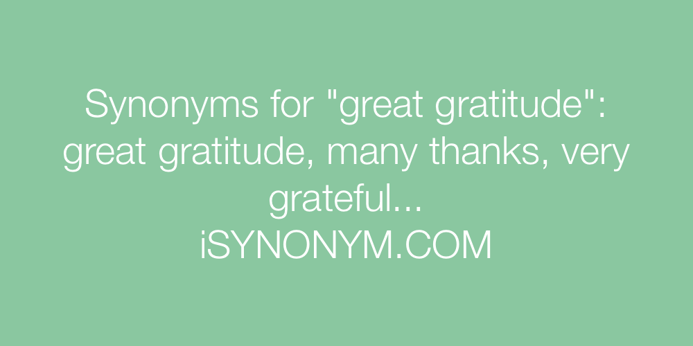 Synonyms great gratitude
