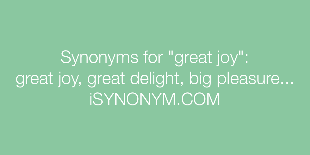 Synonyms great joy