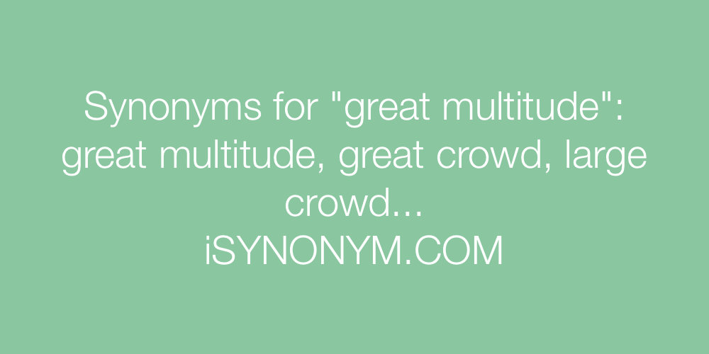 Synonyms great multitude