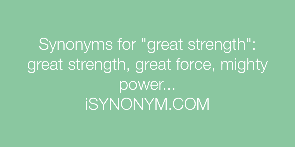 Synonyms great strength