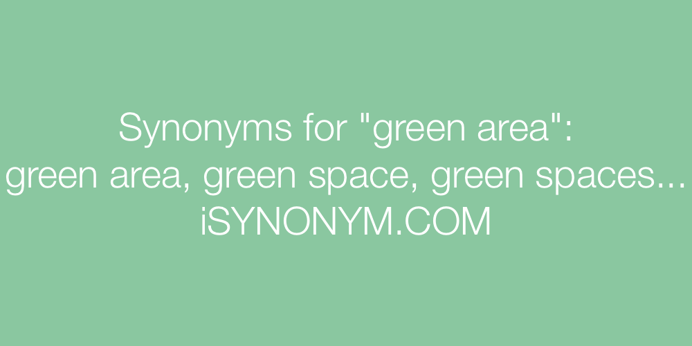 Synonyms green area