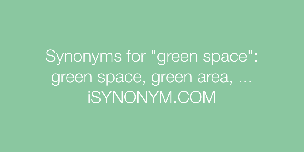 Synonyms green space