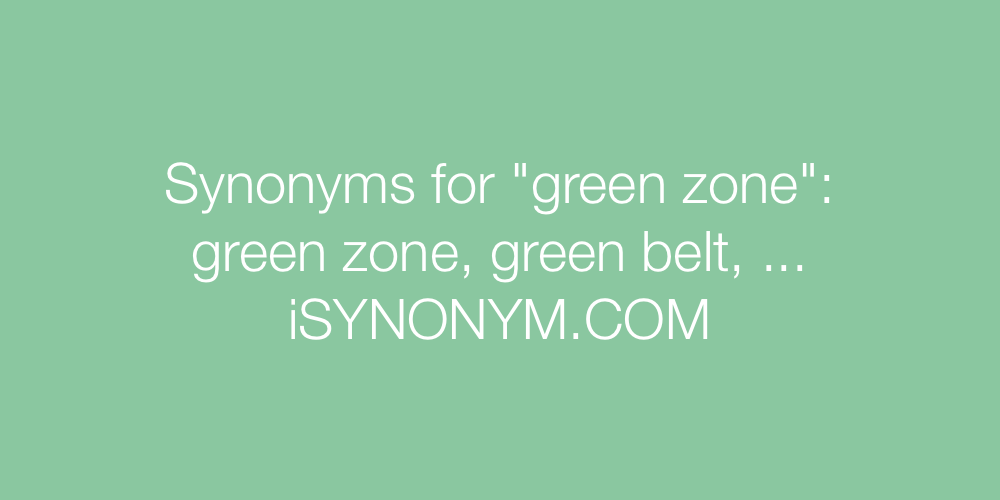 Synonyms green zone