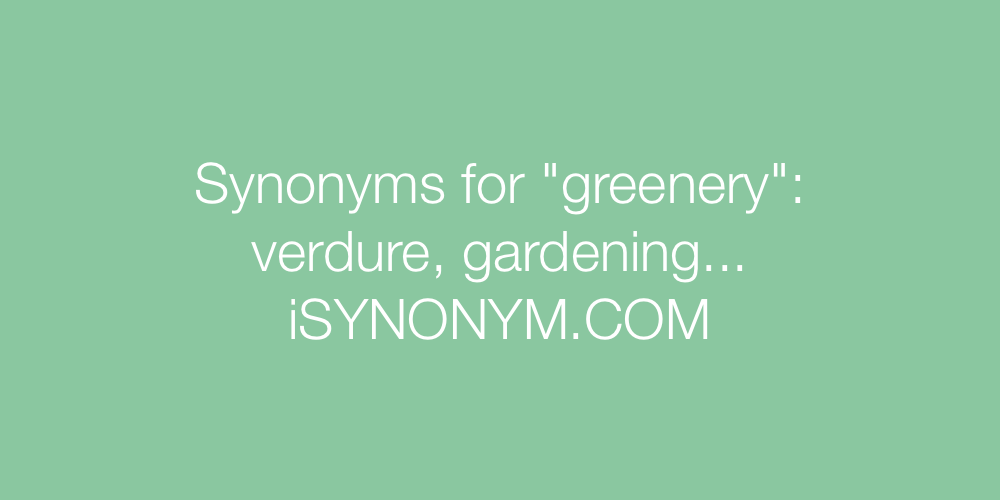 Synonyms greenery