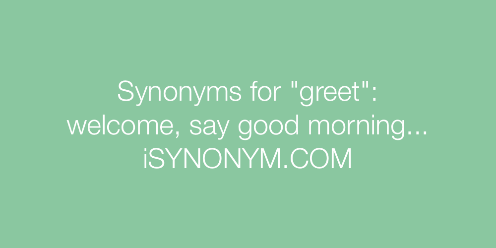Synonyms greet
